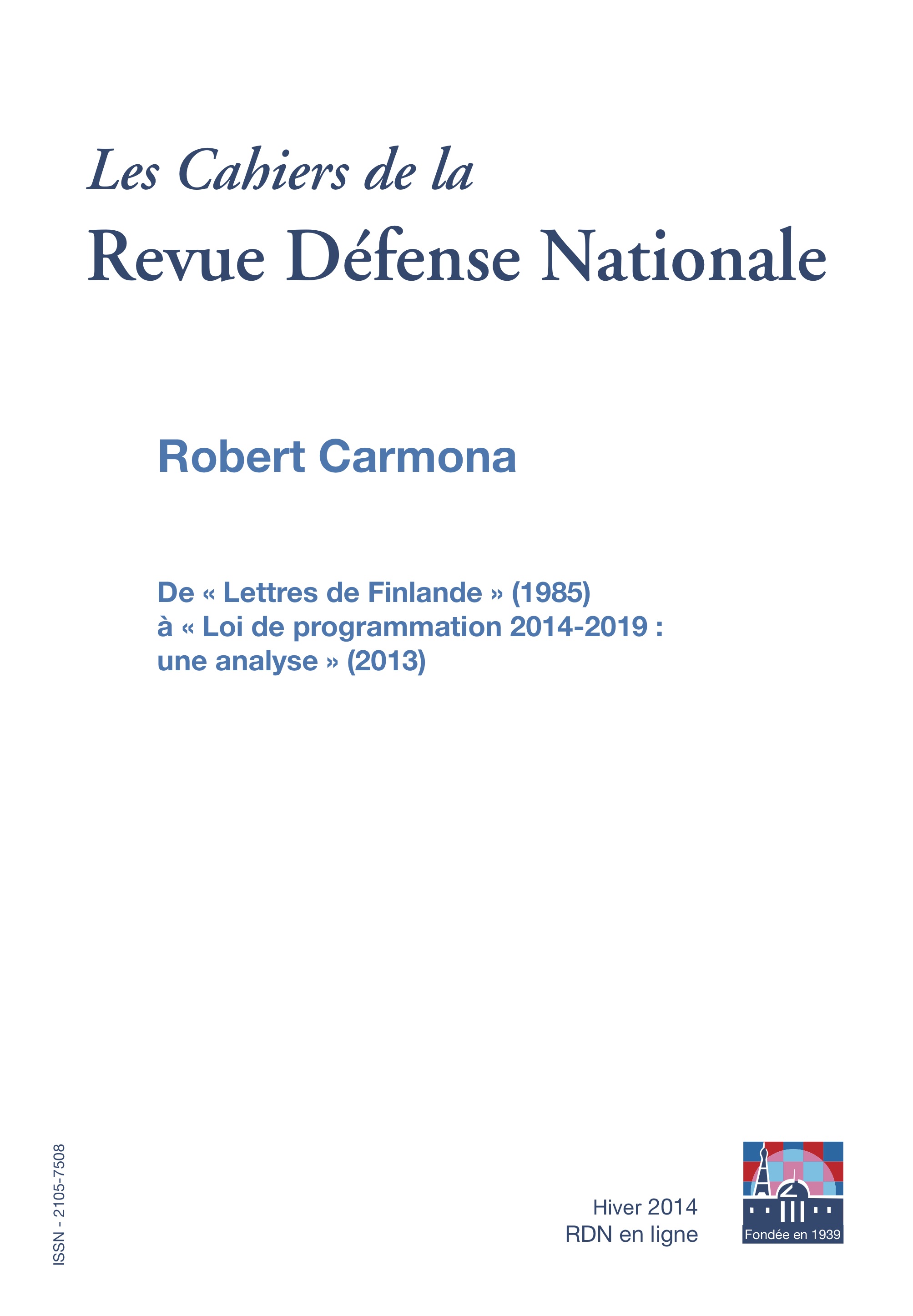 Général Robert Carmona : De « Lettres de Finlande » (1985) à « Loi de programmation 2014-2019 : une analyse » (2013)