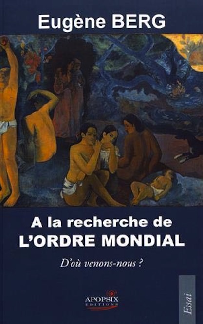 <em>À la recherche de l’ordre mondial - D’où venons-nous ?</em>
