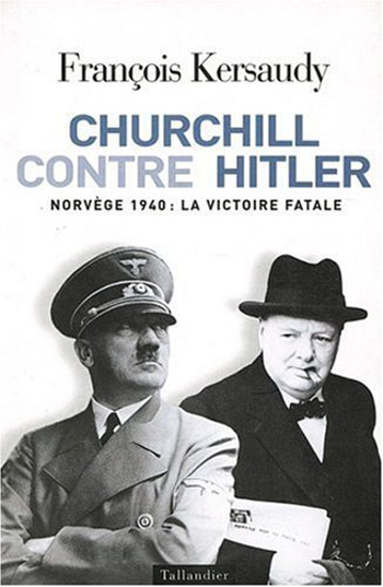 Churchill contre Hitler – Norvège 1940 : la victoire fatale