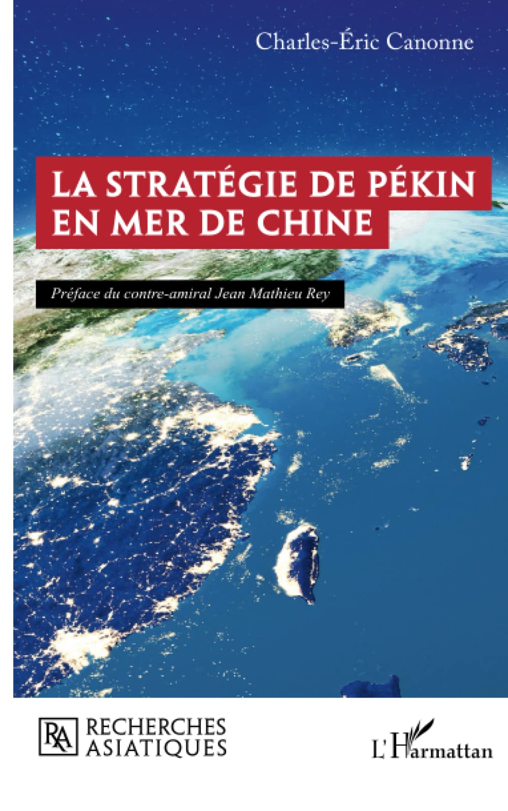 La Stratégie de Pékin en mer de Chine
