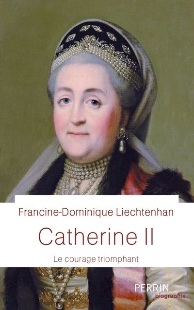 Catherine II - Le courage triomphant 
