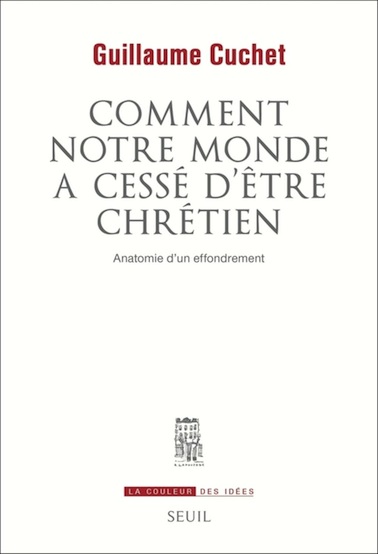 <em>Comment notre monde a cessé d’être chrétien – Anatomie d’un effondrement</em>

