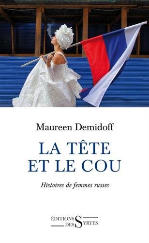 <em>La tête et le cou - Histoires de femmes russes</em>
