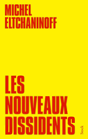 <em>Les nouveaux dissidents</em>
