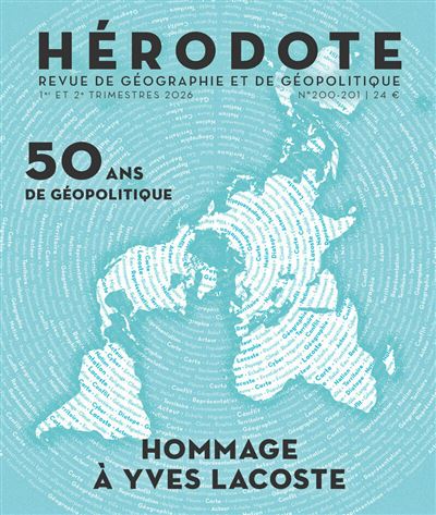 , H&eacute;rodote, 50 ans de g&eacute;opolitique, Hommage &agrave; Yves Lacoste
- n&deg;&nbsp;200-201, 1er&nbsp;et&nbsp;2e&nbsp;trimestres&nbsp;2026, La&nbsp;D&eacute;couverte, 300&nbsp;pages