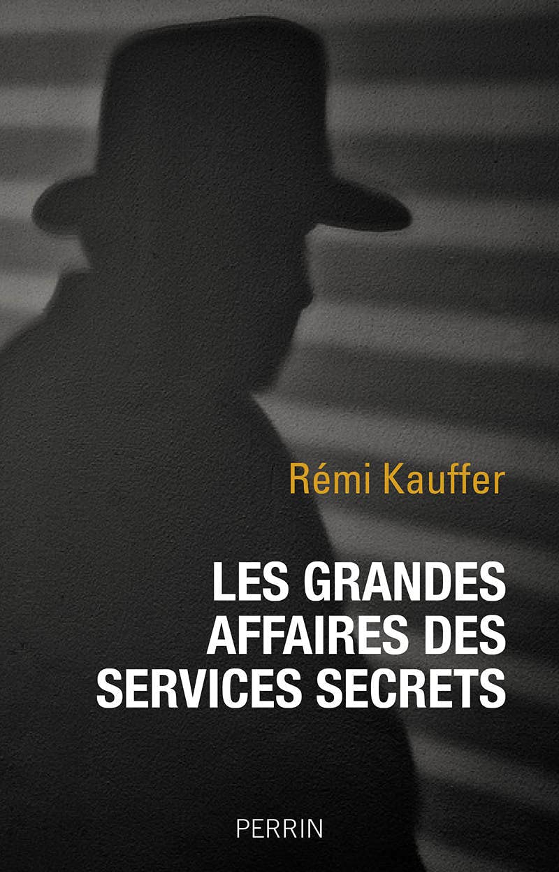 Les Grandes affaires des services secrets
