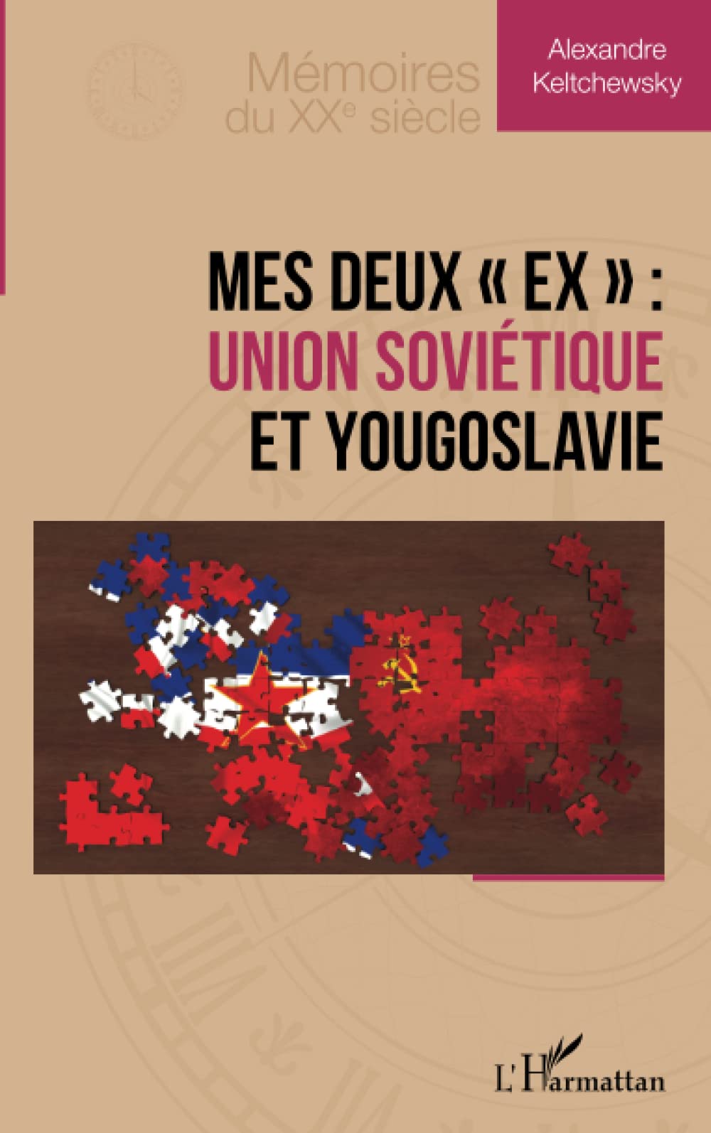 Mes deux « Ex » : Union soviétique et Yougoslavie
