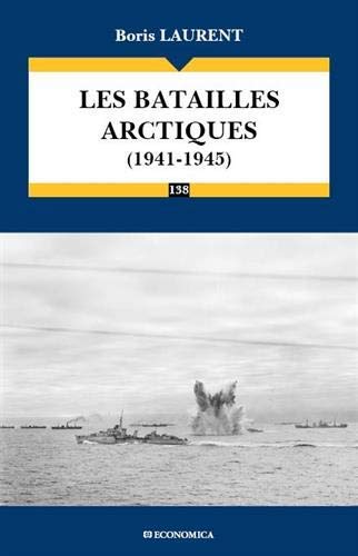 <em>Les Batailles arctiques (1941-1945)</em>
