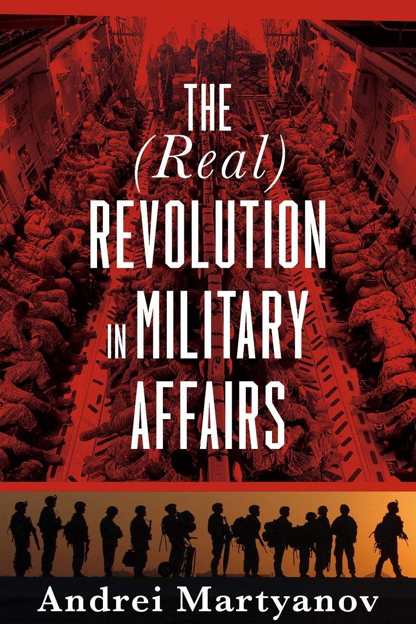 The (Real) Revolution in Military Affairs
