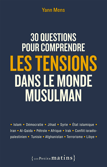<em>30 questions pour comprendre les tensions dans le monde musulman</em>
