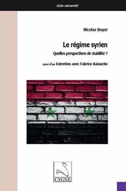 <em>Le régime syrien. Quelles perspectives de stabilité ?</em>
