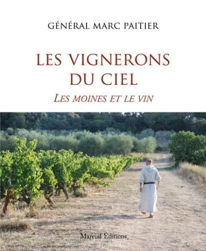 Général Marc Paitier, Les Vignerons du Ciel – Les moines et le vin
- Mareuil Éditions, 2021 ; 192 pages.