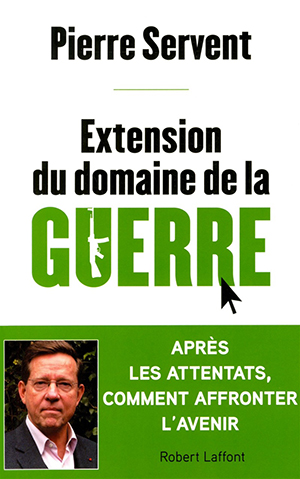 Pierre Servent, Extension du domaine de la guerre
- Robert Laffont 2016 ; 305 pages.