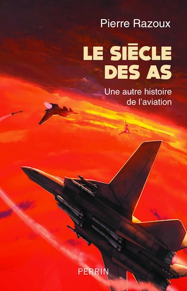 <em>Le Siècle des as. Une autre histoire de l’aviation</em>
