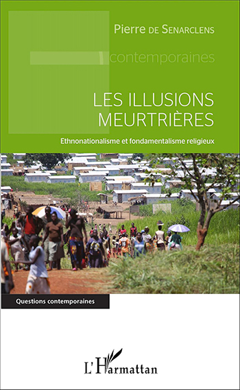<em>Les illusions meurtrières</em><em> - Ethno nationalisme et fondamentalisme religieux</em>
