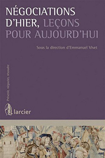 <em>Négociations d’hier, leçons pour aujourd’hui </em>