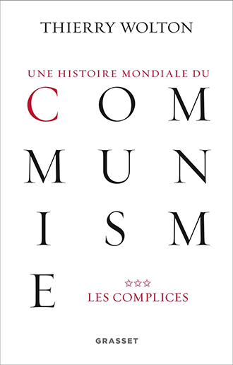 <em>Une histoire mondiale du communisme (tome 3) - Les complices</em>
