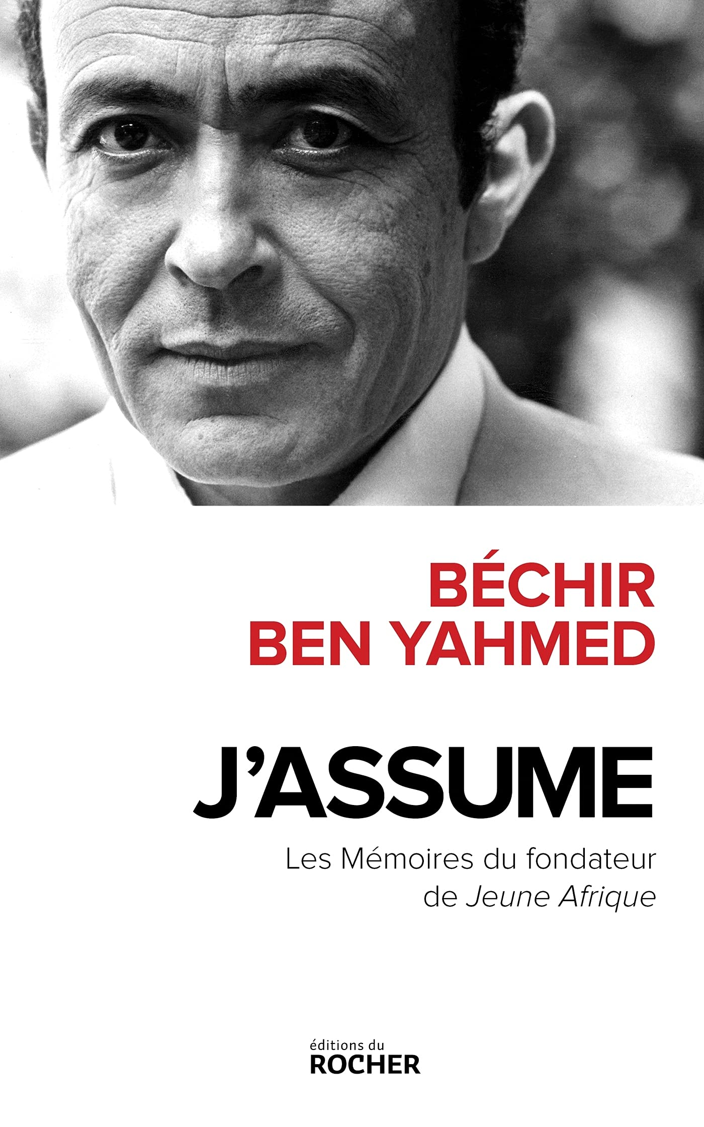 J’assume – Les Mémoires du fondateur de Jeune Afrique
