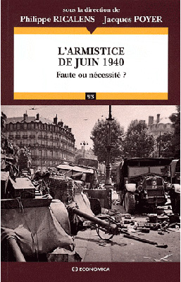 L’armistice de juin 1940 – Faute ou nécessité ?