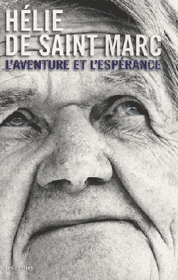 Hélie de SAINT MARC, L'Aventure et l'Espérance- Éditions Les Arènes, 2010 ; 274 pages.
Ce livre est accompagné d’un DVD inédit, « Indochine, notre guerre orpheline », avec un texte lu par Hélie de Saint Marc sur des images d’archives rassemblées Patrick Jeudy.