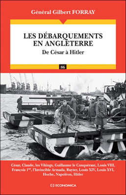 <em>Les débarquements en Angleterre - de César à Hitler</em>
