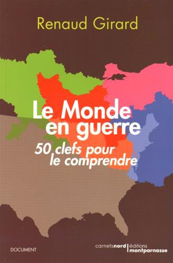 <em>Le Monde en guerre : 50 clefs pour le comprendre</em>