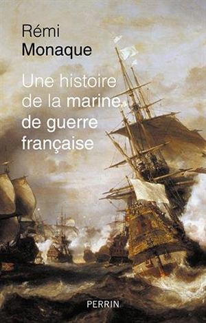 <em>Une histoire de la marine de guerre française</em>
