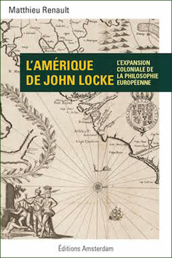 <em>L'Amérique de John Locke : l'expansion coloniale de la philosophie européenne</em>
