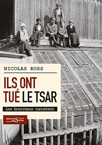 <em>Ils ont tué le tsar. Les bourreaux racontent</em>
