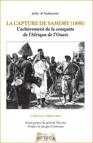 La capture de Samory (1898) – L’achèvement de la conquête de l’Afrique de l’Ouest