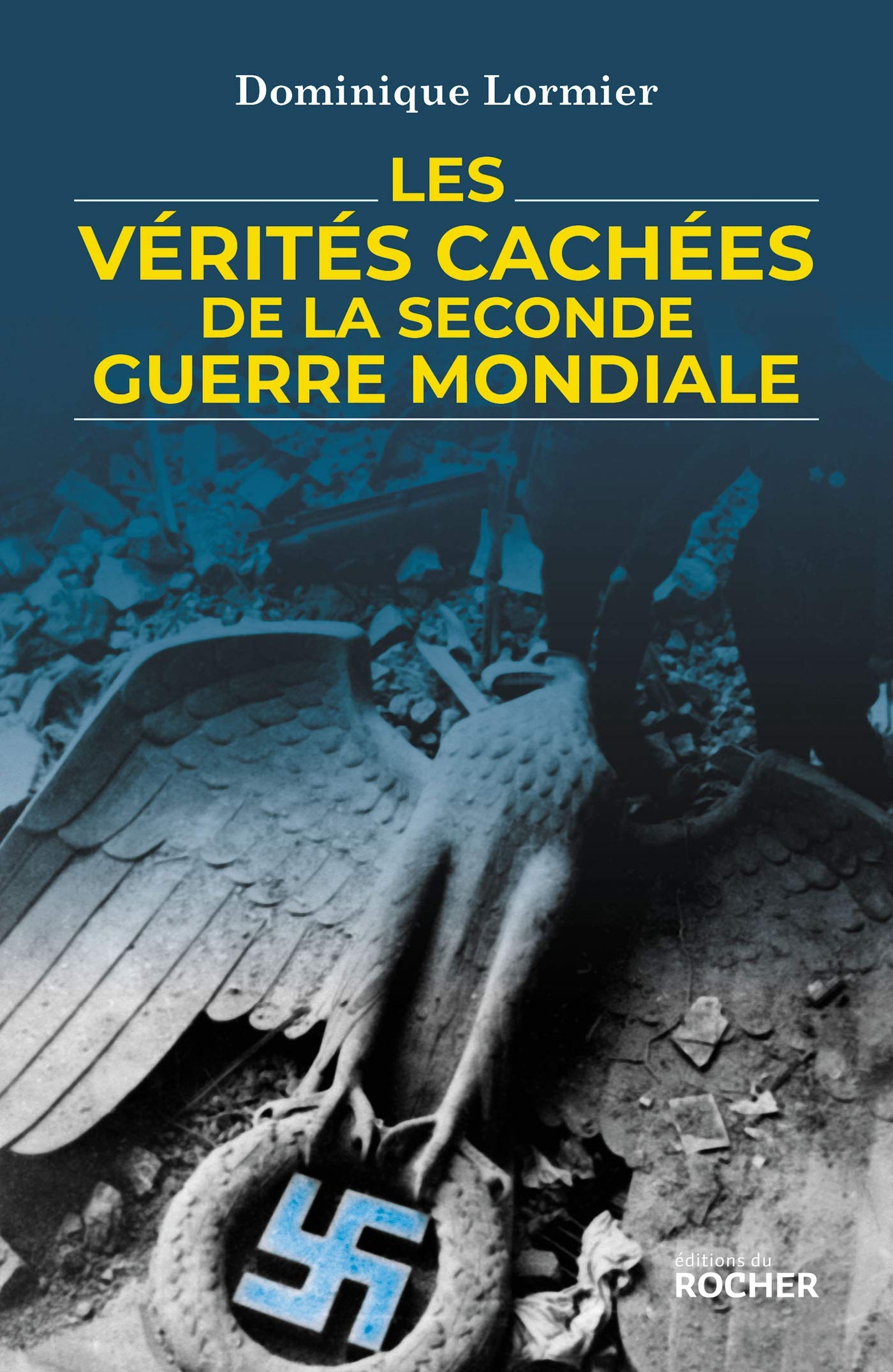 <em>Les vérités cachées de la Seconde Guerre mondiale</em>
