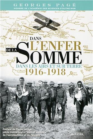 <em>Dans l’enfer de la Somme : dans les airs et sur terre, 1916-1918 </em>
