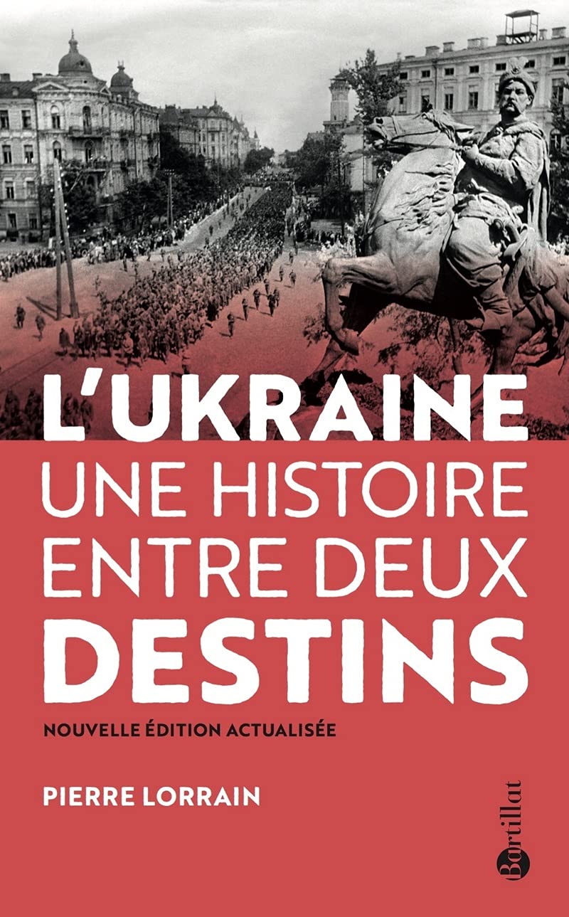 L’Ukraine : une histoire entre deux destins