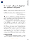   Un invariant culturel : la diplomatie et la guerre à la française (T 873)
